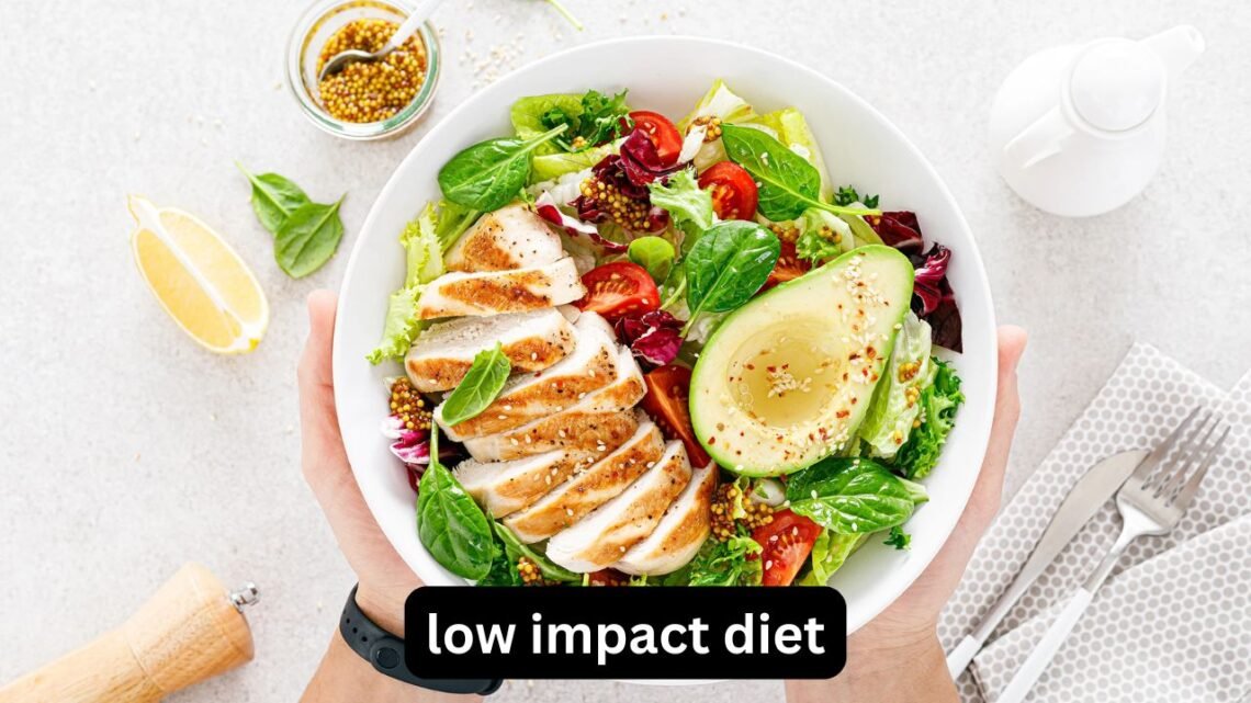 Low Impact Diet