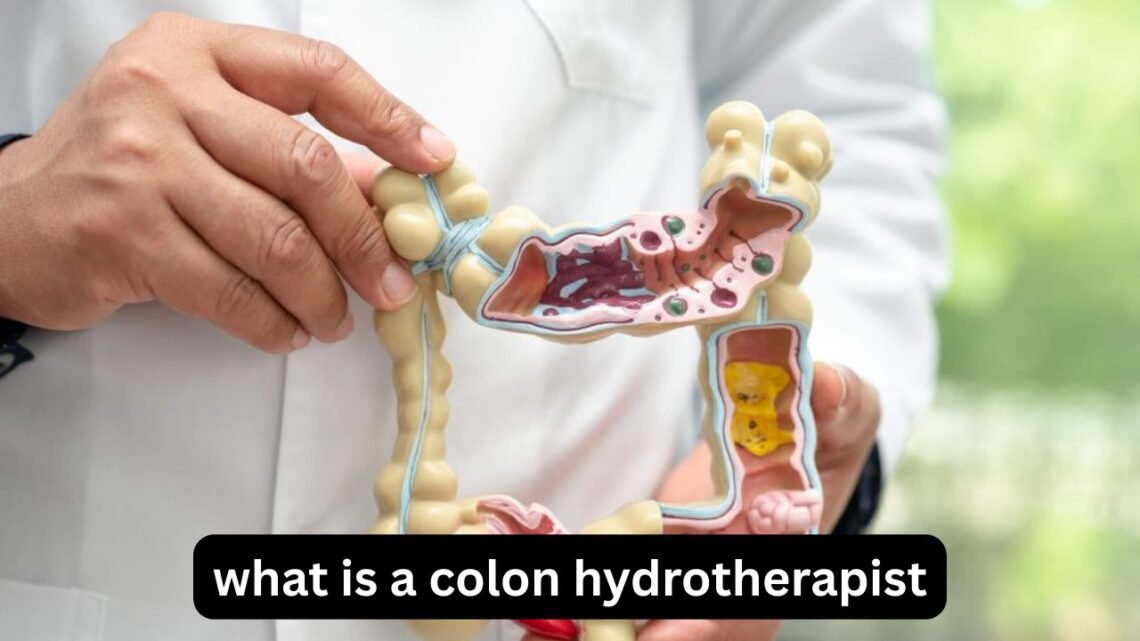 What Is a Colon Hydrotherapist