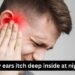 My Ears Itch Deep Inside at Night