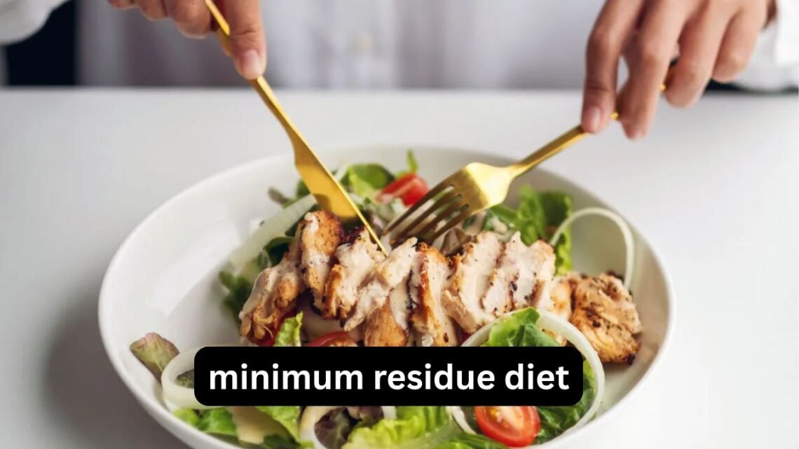 Minimum Residue Diet