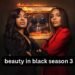 Beauty in Black Season 3