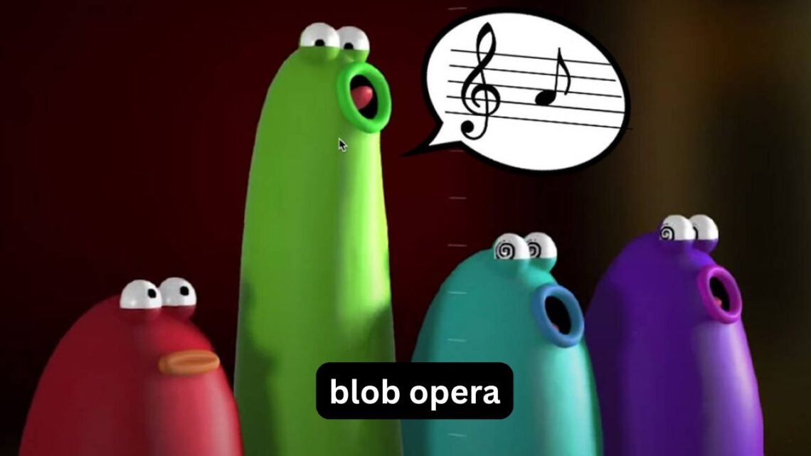 Blob Opera