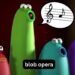 Blob Opera