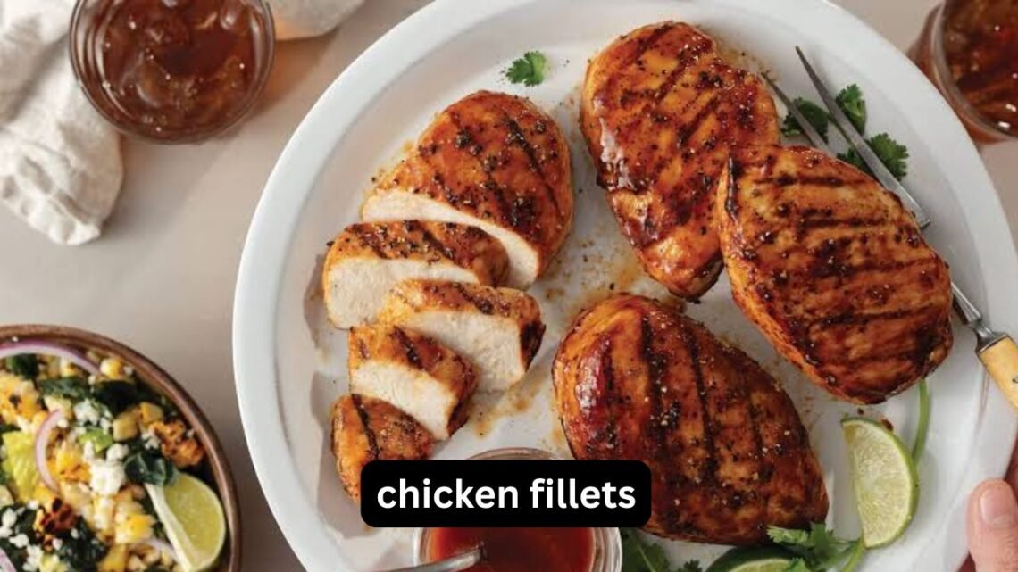 chicken fillets